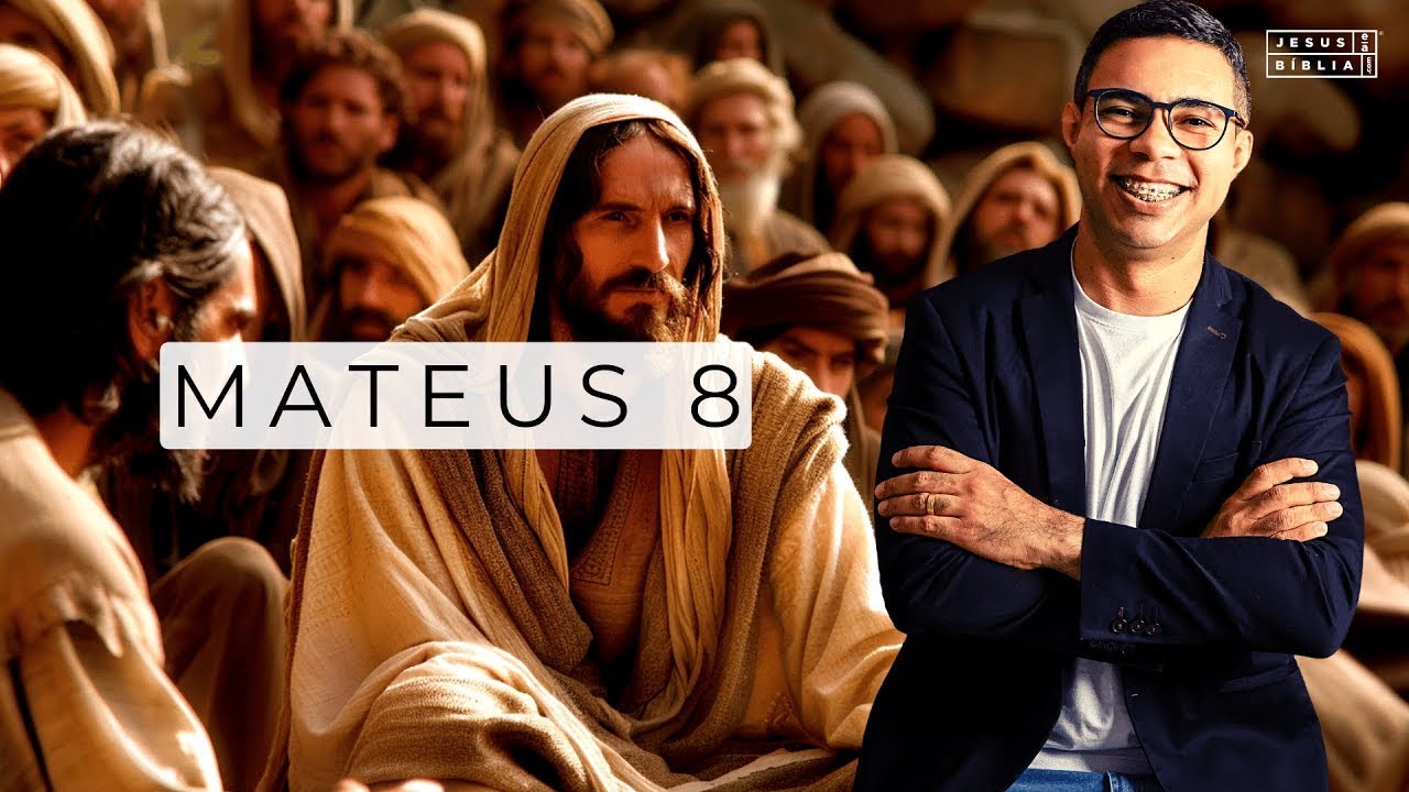 Mateus 8 Estudo: A Autoridade de Jesus é Revelada