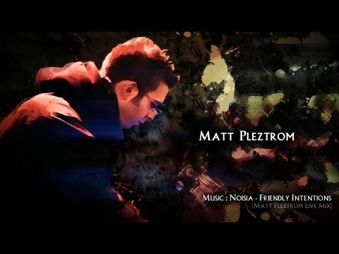 Noisia - Friendly Intentions [Matt Pleztrom Live Mix]