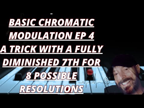 Basic Chromatic Modulation Ep 4 "Eight Possible Resolutions of vii°7"
