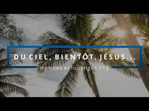112 - Du ciel, bientôt, Jésus... (voix) | Hymnes et louanges | Audréanne Cloutier