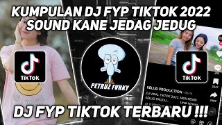 Download lagu KUMPULAN DJ FYP TIKTOK 2022 SOUND KANE JEDAG JEDUG FUL BAS TERBARU mp3