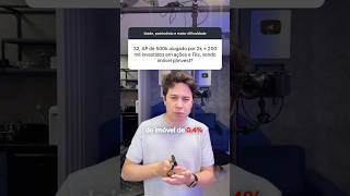 VALE A PENA VENDER IMÓVEL PARA INVESTIR? #Shorts