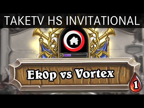 TaKeTV Hearthstone Invitational - Semifinals WB - Ek0p vs Vortex - Game 1