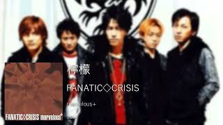 Music video thumbnail preview for FANATIC◇CRISIS - 檸檬 (2004) by FANATIC◇CRISIS