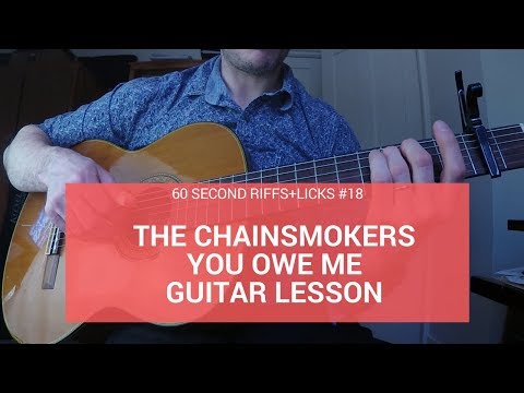 You Owe Me – The Chainsmokers – Guitar Lesson with Tab (60SecRiffsLicks #18)