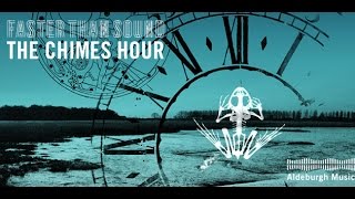 Faster Than Sound: The Chimes Hour