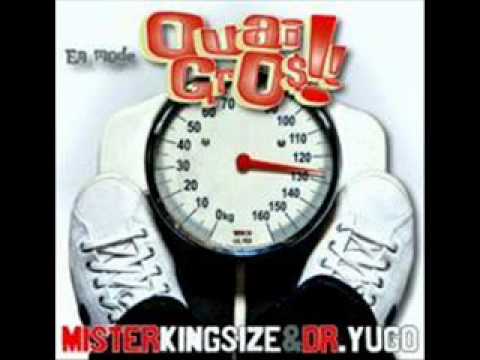 Mister Kingsize et Dr Yugo En mode OUAI GROS Remix (Dj Yo)