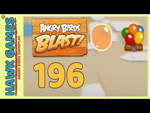 Angry Birds Blast Level 196 - 3 Stars Walkthrough, No Boosters