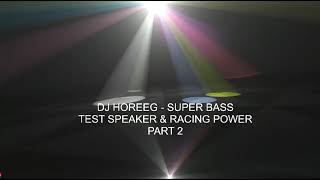 Download lagu DJ HOREEG FULL SUPER BASS SUBWOOFER SPEAKER TEST POWER BALAP DJ PARGOY TIK TOK VIRAL 2022 mp3