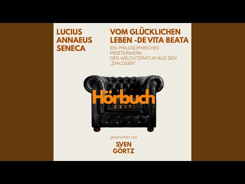 Seneca_Glueckliches_Leben_Kap.1.2 - Vom glücklichen Leben - De vita beata. Ein philosophisches...