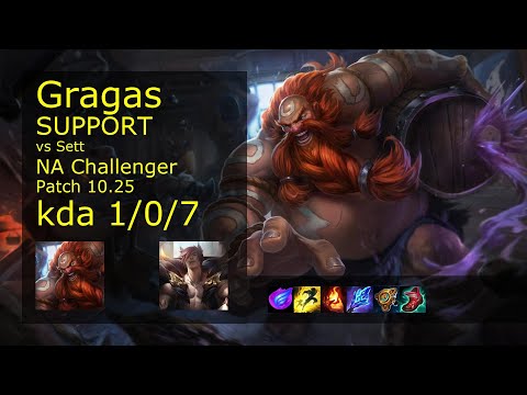 Gragas Support vs Sett - NA Challenger 1/0/7 Patch 10.25 Gameplay