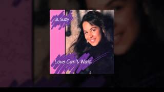 Lil Suzy - Love Can&#39;t Wait