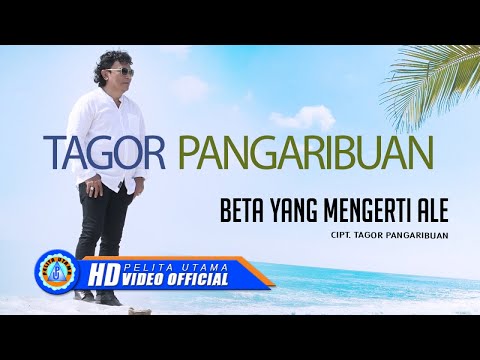 Tagor Pangaribuan - BETA YANG MENGERTI ALE  (Official Music Video )