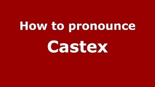How to pronounce Castex