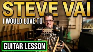 STEVE VAI I Would Love To Guitar Lesson + How to play