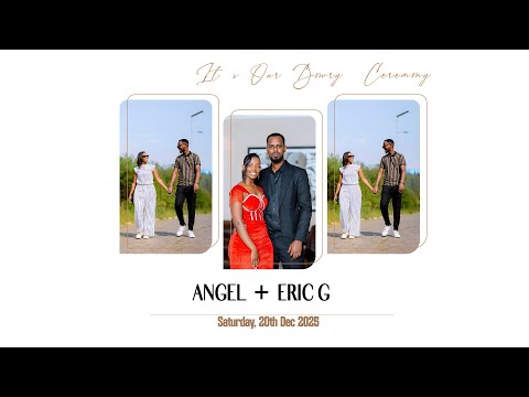LIVE🔴 Angel & Eric G | Dowry CEREMONY | 20th Dec,2025