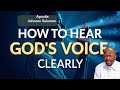 3 SIMPLE WAYS TO HEAR GOD'S VOICE IN 2025 BY APOSTLE JOHNSON SULEMAN