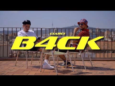 Ciarci - B4CK (Video Oficial)