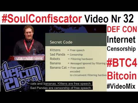 SoulConfiscator VideoMix 032 DEF CON Internet Censorship Privacy Infosec P2P Tor SSL #BTC4 Bitcoin