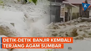 Download lagu Detik-Detik Banjir Bandang Kembali Terjang Agam Sumatera Barat mp3