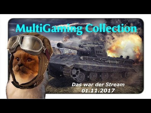 World of Tanks Stream vom 01.11.2017 mit der gesamten MultiGaming Collection