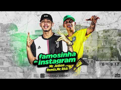 MC JADSON - REMIX. MC RICK ( FAMOSINHA DO INSTAGRAM ) MÚSICA NOVA