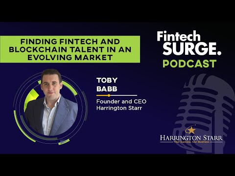 Finding Fintech and Blockchain Talent in an Evolving Market with Toby Babb