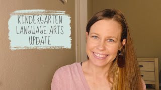 KINDERGARTEN LANGUAGE ARTS UPDATE