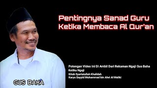 Download lagu Gus Baha - Pentingnya Sanad Guru Ketika Membaca Al Quran mp3 Download lagu Gus Baha - Pentingnya Sanad Guru Ketika Membaca Al Quran mp3