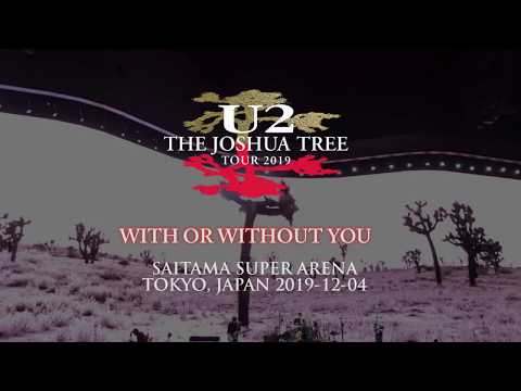U2 With or Without You - Live Saitama 2019 First night Multicam