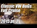 Classic VW BuGs Fall Foliage Beetle Cruise 2015 Videos Part 1 & 2