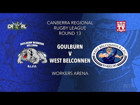 2019 Canberra Region RL - Round 13 - Goulburn Workers Bulldogs v West Belconnen Warriors