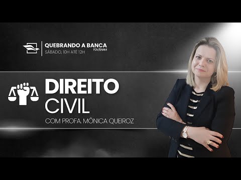 QUEBRANDO A BANCA ENAM/FGV | Direito Civil com a Professora Mônica Queiroz