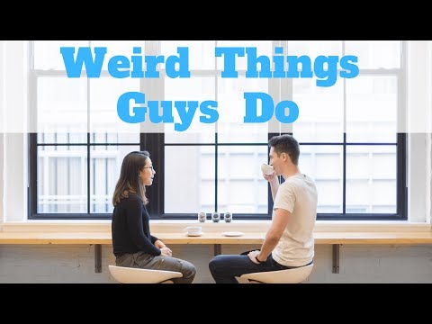 5 Weird Things Guys Do When They Like You