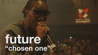 Future &quot;Chosen One&quot; (Live at vitaminwater&#39;s #uncapped)