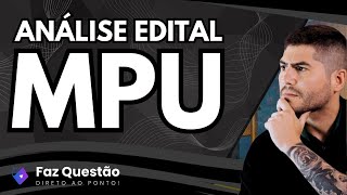 MPU - ANÁLISE EDITAL sem FIRULA!
