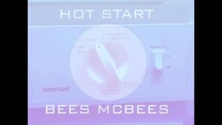 Hot Start - Bees McBees Full Album Release