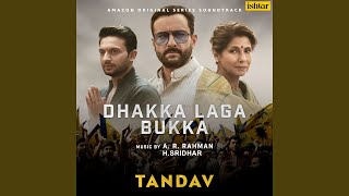 Dhakka Laga Bukka (From &quot;Tandav&quot;)