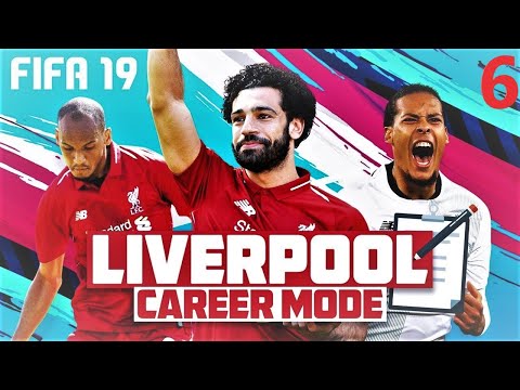 FIFA 19 LIVERPOOL CAREER MODE EP 6