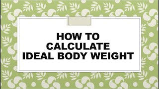 How to Calculate Ideal Body Weight || How to Calculate Desirable Body Weight