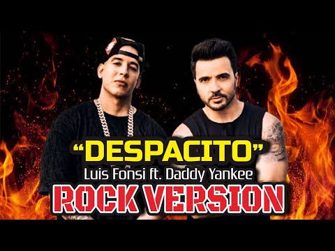 DESPACITO - Luis Fonsi ft. Daddy Yankee (Rock Version)