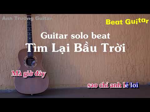 Karaoke Tone Nữ Tìm Lại Bầu Trời - Tuấn Hưng Guitar Solo Beat Acoustic | Anh Trường Guitar