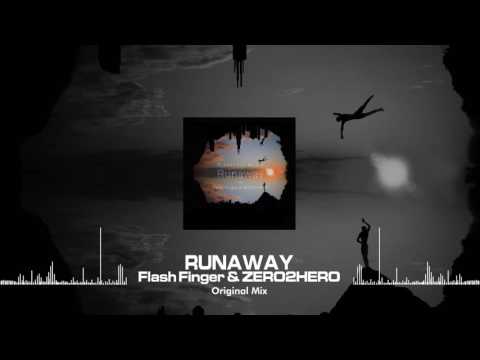 Flash Finger & ZERO2HERO - Runaway (Free Download) [Discovery Music]
