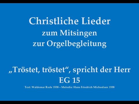 „Tröstet, tröstet“, spricht der Herr EG 15 - Adventslied zum Mitsingen mit Orgelbegleitung