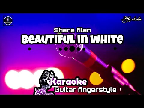 Beautiful in white - Shane filan | karaoke guitar fingerstyle | acoustic lyrics cover