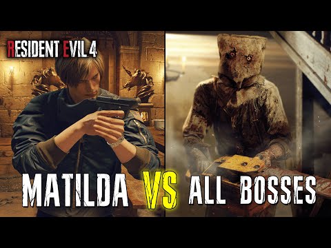 MAX LEVEL Matilda VS EVERY Boss Fight - Resident Evil 4 Remake