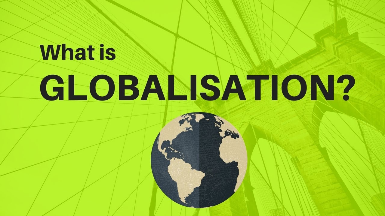 What is Globalisation?