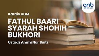 Download lagu Syarah Fathul Bari | Ustadz Ammi Nur Baits, S.T., BA mp3