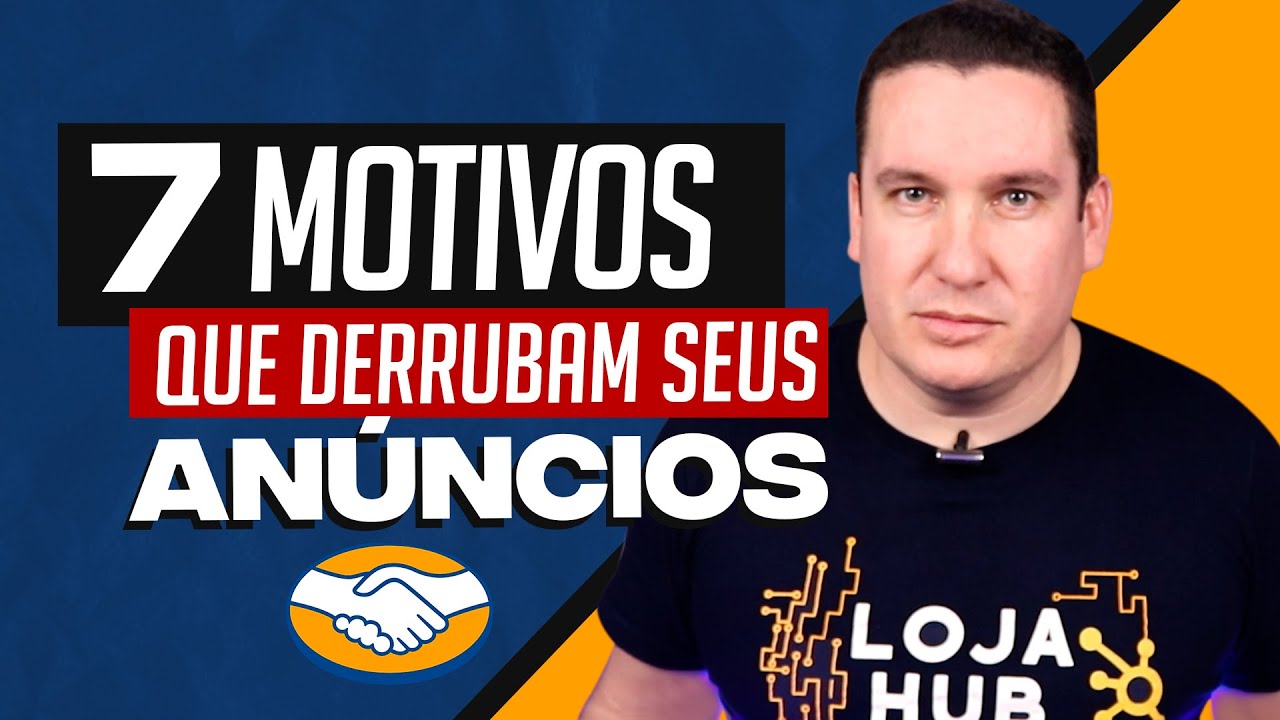 7 MOTIVOS QUE DERRUBAM SUAS VENDAS E ANÚNCIOS NO MERCADO LIVRE!