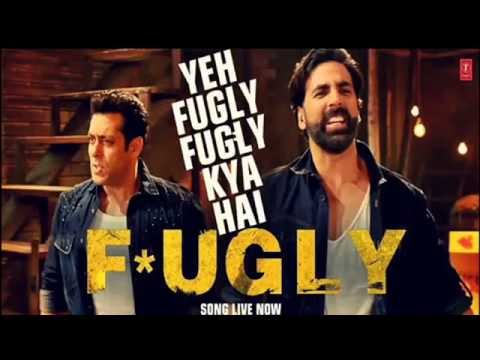 Yeh Fugly Fugly Kya Hai - Title Song - Fugly 2014 Akshay Kumar, Salman Khan,Yo Yo Honey Singh [HD]